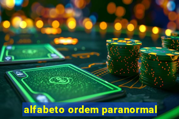 alfabeto ordem paranormal